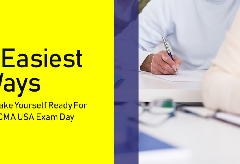 8 Easiest Ways To Make Yourself Ready For The CMA USA Exam Day