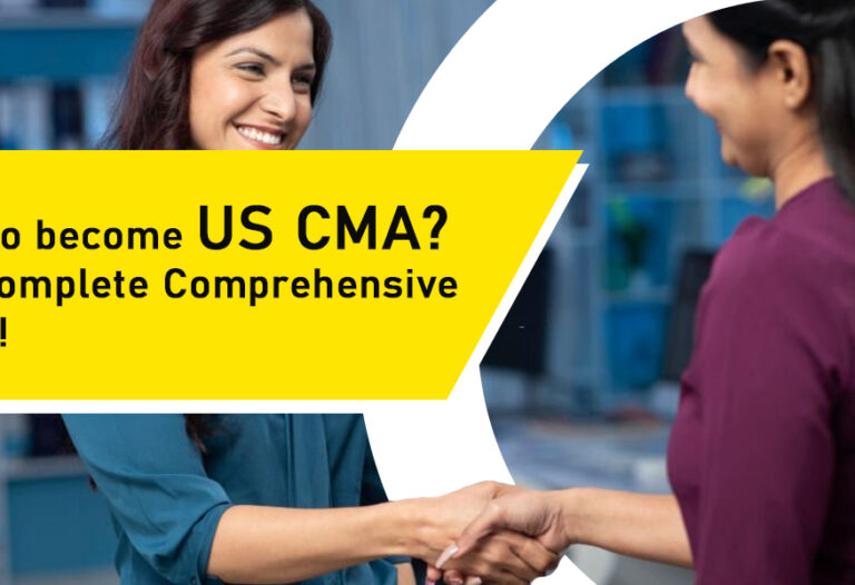 How to become US CMA? The Complete Comprehensive Guide!