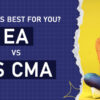 EA VS US CMA